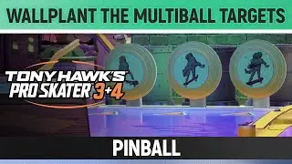 Tony Hawk's Pro Skater 3+4 - Pinball - Wallplant the Multiball Targets