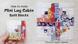 Log Cabin Quilt Blocks(Free download)/Mini Log Cabin Quilt Block with Strip -Pieced./Using strips/
