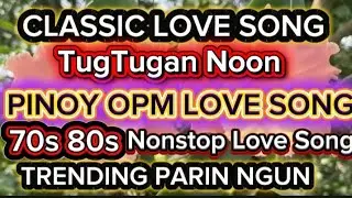 Classic Opm Nonstop Love Song 70s 80s 90s 💥 #trending #music #lovesongs 