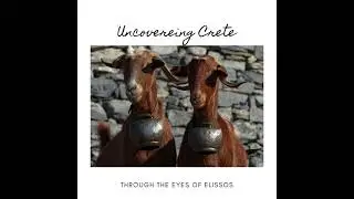 Through the Eyes of Elissos: Visit Anogeia, an Authentic Village tucked in the mountains of Crete