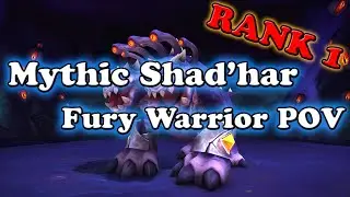 Mythic Shad'har Fury Warrior POV and Commentary Rank 1 Warrior DPS