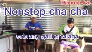 NONSTOP CHA CHA | SOBRANG GALING TALAGA