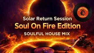 Soulful Deep House Mix #16 灵魂浩室 | DJ Red Rabbit 888 Solar Return Session 🌞 (Soul On Fire Edition 🔥)