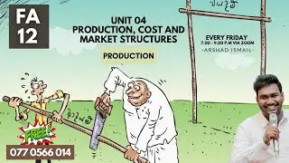 Unit 04 - Focus Area 12 - Production - Arshad Ismail - AL Economics
