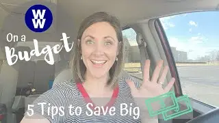 WW ON A BUDGET // HOW TO LOSE WEIGHT, NOT ALL YOUR MONEY
