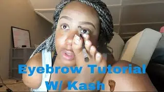 EYEBROW TUTORIAL W/ MY FEET!