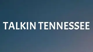 Morgan Wallen - Talkin Tennessee (Lyrics)