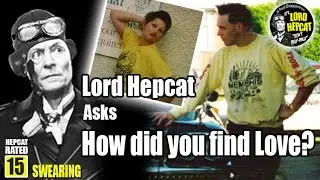 Lord Hepcat asks: How did you find love?