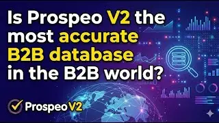 Is Prospeo V2 the most accurate B2B database in the B2B world?