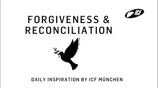 Forgiveness and reconciliation day 12 ￼