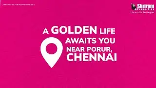 Walkthrough - Codename Golden Ticket | Shriram Properties | Chennai