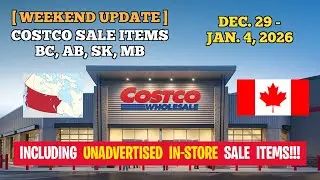 [WEEKEND UPDATE] COSTCO SALES FOR BC, AB, SK, MB CANADA - DEC. 29 to JAN. 4, 2026
