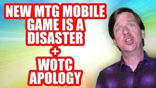 MTGs New Mobile Game Launch Disaster + WOTC Apology For Massive Failure