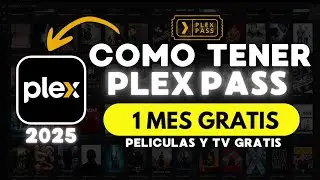 Plex Pass GRATIS en 2025: &iexcl;El Truco Legal Que Nadie Te Cuenta! &iexcl;Ahorra Ya!