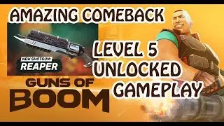 [Gameplay]Guns of Boom Max reaper level 5 unlocked | An Amazing Comeback