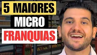 🔝Top 5 Maiores Micro Franquias do Brasil [Melhores Franquias ABF]