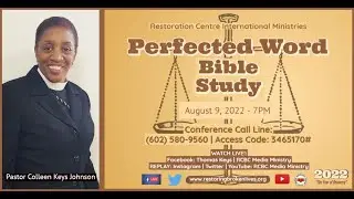 RC Perfected Word Bible Study w/ Pastor Colleen Keys Johnson: 08/09/2022