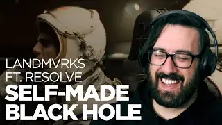 THE PERFECT COLLAB | LANDMVRKS - Self-Made Black Hole (ft. Resolve) | Reaction / Review