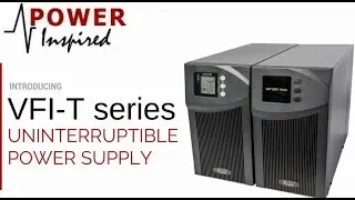 Introducing VFI-T series UPS from Power Inspired | Uninterruptible Power Supply