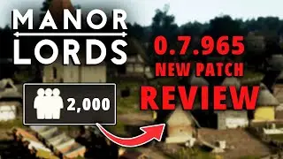 Manor Lords New Patch 0.7.965 Review After Getting 2000 Pops