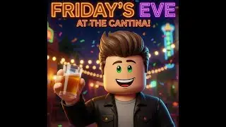 LIVE: Friday&rsquo;s Eve at The Cantina! 🌙 Let&rsquo;s Kick Off the Weekend Early! | #roblox
