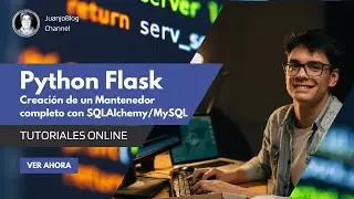 🚀 Tutorial de Flask con Python: Crea un Mantenedor Totalmente Funcional con SQLAlchemy y MySQL 💻