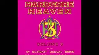 Hardcore Heaven Volume 3 (1998) - CD 1 (Sy & Slipmatt)