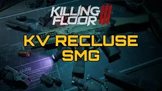 Killing Floor 3 - KV Recluse SMG