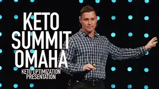 Keto Summit Omaha | Keto Optimization Presentation