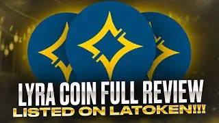 Lyra Coin Full Review - Listed on Latoken !!!