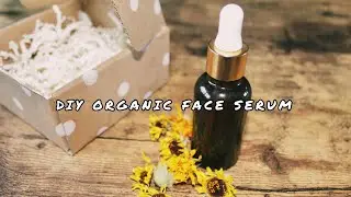 DIY Natural Face Serum/ Holiday Gift Idea
