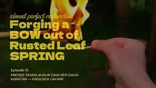From Rust to Bow: Forging with a Leaf Spring