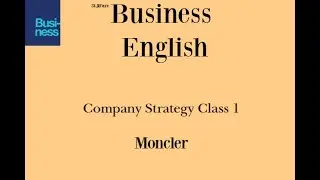 Learn Business English: Company Strategy Moncler