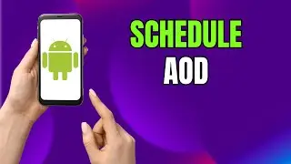 Save Battery! Schedule Always On Display on Samsung Phones