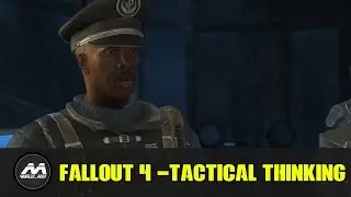 Fallout 4: Tactical Thinking