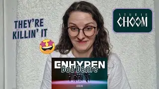 ENHYPEN(엔하이픈) 'Bad Desire (With or Without You)' STUDIO CHOOM ORIGINAL REACTION