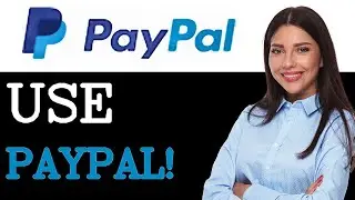 How To Use Paypal App - Beginner Tutorial (2025)