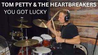 Tom Petty and the Heartbreakers // You Got Lucky - DRUM COVER