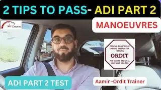 Two pro tips to pass adi part 2 | Critical Maneuvers You Must Master to Pass adi part 2