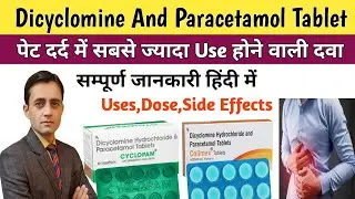 Dicyclomine hydrochloride and paracetamol tablet / Cyclopam tablet / Colimax tablet