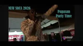 NEW SOCA MUSIC 2026 Papasan Party Time