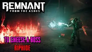 Remnant To Cheese A Boss: Riphide (Easy Kill Guide + Tips)