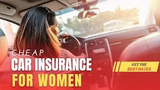 Best Car Insurance for Women {Top 5} 🇺🇸 | Cheap Car Insurance For Ladies 🚗