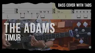 The Adams - Timur (Bass Cover with Tabs) // Play Along Tabs