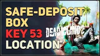 Safe Deposit Key 53 Location Dead Island 2