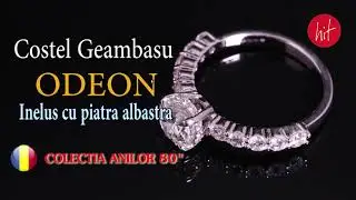 COSTEL GEAMBASU SU ODEON DIN BUZAU-INELUS CU PIATRA ALBASTRA