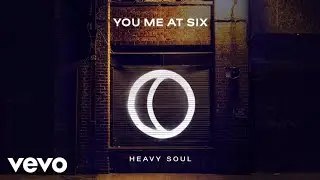 You Me At Six - Heavy Soul (Official Audio)