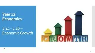 VCE Economics - Unit 3 Outcome 2 - Economic Growth & GDP