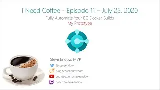 I Need Coffee: Episode 11:  Fully Automate Your BC Docker Builds - My Prototype