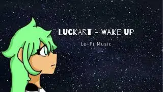 LuckArt - Wake Up (lo-fi free use music)